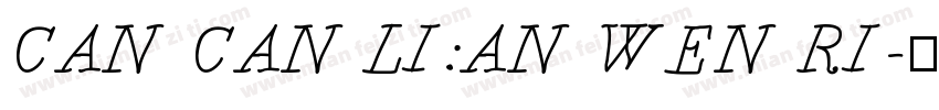 CAN CAN LI:AN WEN RI字体转换